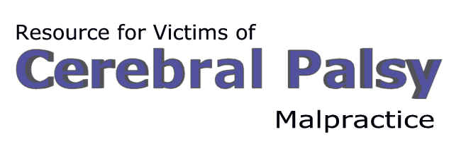 Resource for Victims of Cerebral Palsy Malpractice